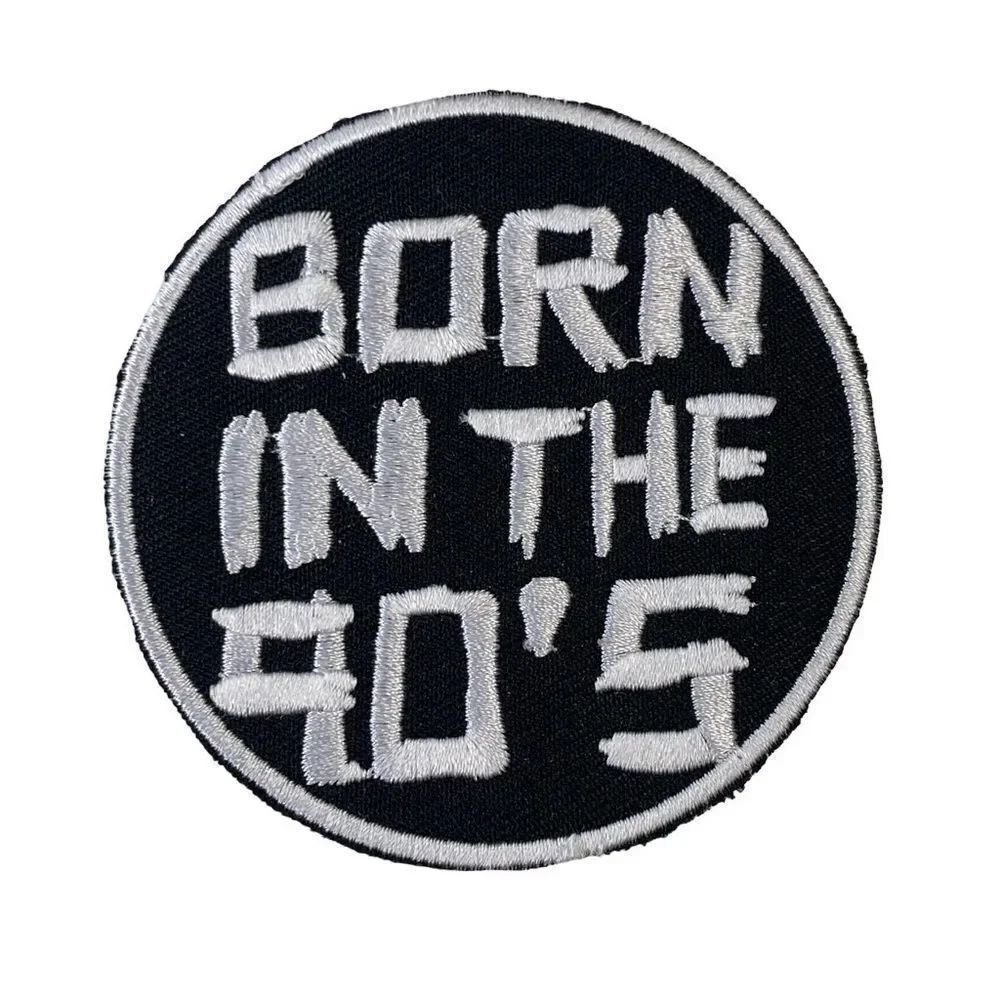 Born In The 90s Embroidered Patch